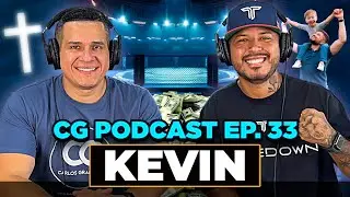 Kevin's Path to Faith: Overcoming Fatherhood Challenges, Entrepreneurship, and MMA | Ep. 33