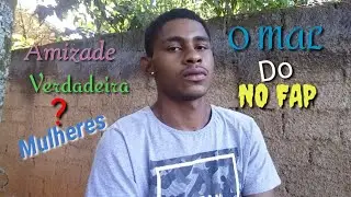 NoFap- Amizade no Geral