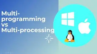 Multi-programming vs Multi-processing || Operating System
