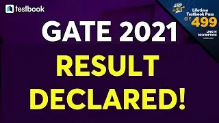 GATE Result 2021 Declared! | How to Check GATE 2021 Result | Step by Step Procedure