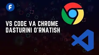 Visual studio code dasturini va chrome browser ni o'rnatish | vs code | chrome