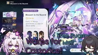 Warps for Castorice and claiming FREE Ruan Mei!