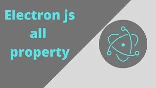 Electron js all property for beginner in hindi