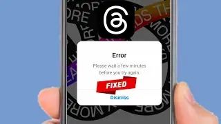 How To Fix Threads Login Error ! Please Wait A Few Minuts Before You Try Again