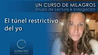 El túnel restrictivo del yo.