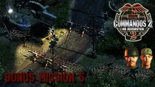Commandos 2 Men of Courage: Bonus Mission 5 HD Remaster VERY HARD