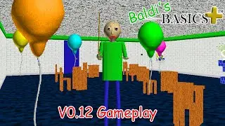 Baldi's Basics Plus V0.12 Gameplay