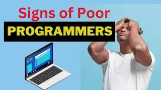 Signs of Poor Programmers ( Bad Software Engineer )