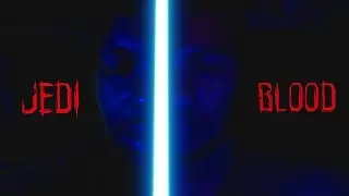 Jedi Blood: A Star Wars Short Film