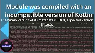 Flutter | Module was compiled with an incompatible version of Kotlin