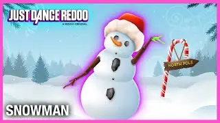 Snowman by Sia | Just Dance 2022 | Fanmade by Redoo