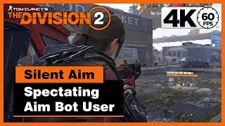 Division 2 - Spectating Aim Bot User (Silent Aim)