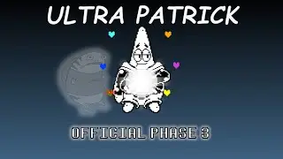 ULTRA PATRICK PHASE 3 FIGHT [RA!Spongetale animation]
