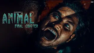 Animal - Final Chapter || Trailer || Featured Film || Sahil And Shan Brothers Original