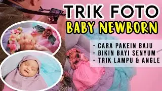 TIPS CARA FOTO BABY NEWBORN AGAR HASILNYA KEREN