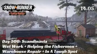 SnowRunner Hard Mode - R14 E05 - Wet Work+Helping the Fishermen+Warehouse Repair+ In a Tough Spot