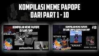 Compilation of PAPOPE MEMES in SANS SMP S4 and BAPAK KAU SMP S3 !! Part 1 - 10