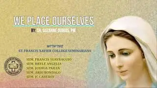 We Place Ourselves - Sr. Suzanne Dubois, PM