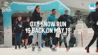 DXB Snow Run is back on May 19, 2024!