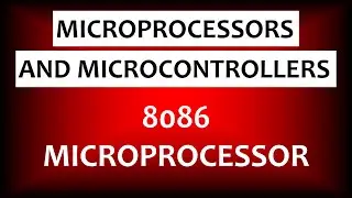 8086 Microprocessor | Microprocessors and Microcontrollers