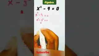 X⁴-9=0 find X , 