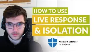 Isolation & Live Response | Microsoft Defender for Endpoint