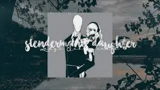 Slenderman's Daughter | Subliminal ࿐ྂ (Updated)
