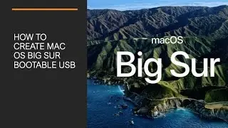 How to create MacOS Big Sur bootable usb