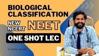 Biological Classification One shot lecture |  New NCERT | NEET| 5 Kingdoms Virus Lichen | Dr Awasthi
