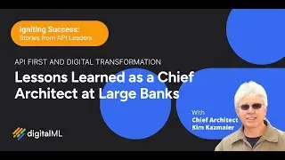 API First and Digital Transformation: Lessons Learned as a Chief Architect at Large Banks