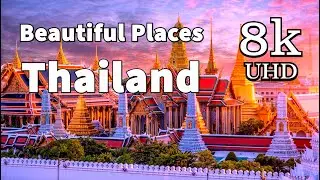 Thailand in 8K Ultra HD HDR