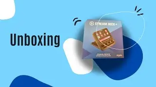 Elgato Stream Deck Plus Unboxing