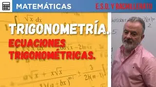 TRIGONOMETRÍA. ECUACIONES TRIGONOMÉTRICAS.