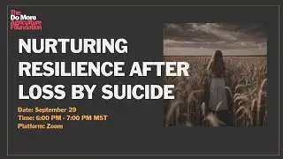 Nurturing Resilience After Loss by Suicide