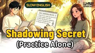 The Shadowing Technique That Will Change How You Speak English
