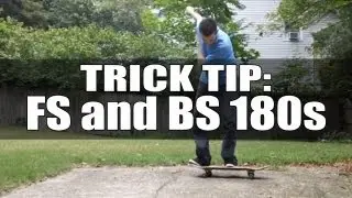 The Ultimate Trick Tip: Frontside and Backside 180 | How to Fs and Bs 180