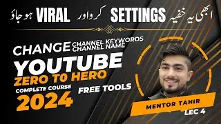 How to Change YouTube Name | How to Add Channel Keywords | Mentor Tahir