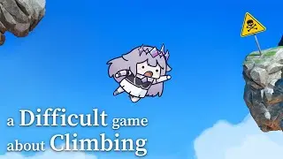 【A DIFFICULT GAME ABOUT CLIMBING】Finding my inner rage