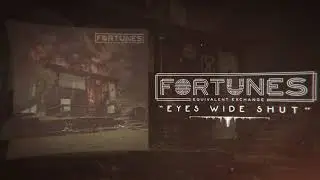 Fortunes   Eyes Wide Shut (Stream)