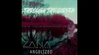 Zana Messia Angelized - Through The Screen Live