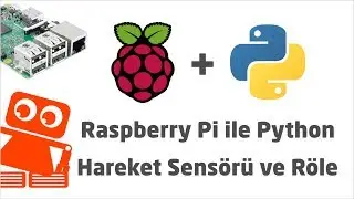 Python Dersleri #7 - Hareket Sensörü ve Röle Kodları