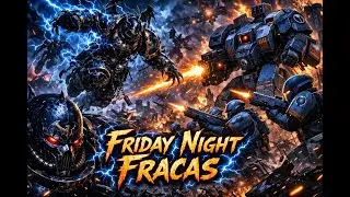 Friday Night Fracas -Night Lords vs Tau