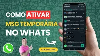 Como Ativar as Mensagens Temporárias no WhatsApp! 💬⏳