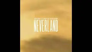 Abstract - Neverland (ft. Missy Jo) Prod. by Blulake