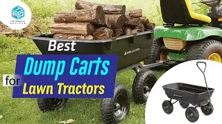 7 Best Dump Carts for Lawn Tractors 2023 - Best Lawn Tractors Dump Cart Reviews