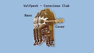 Vulfpeck - Conscious Club (Vadya Bass Cover)