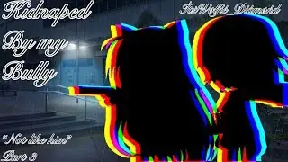 “Kidnaped By My Bully”(100 Subs Special)||Ep.3