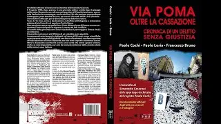 via POMA oltre la cassazione -  Delitto Simonetta Cesaroni -Versione  INTEGRALE