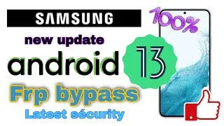 Frp bypass android 13 all samsung new update latest sécurity تخطي حساب جوجل 2023