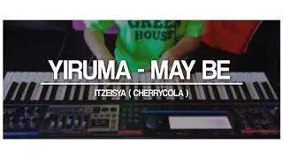Yiruma - May Be | Piano Cover